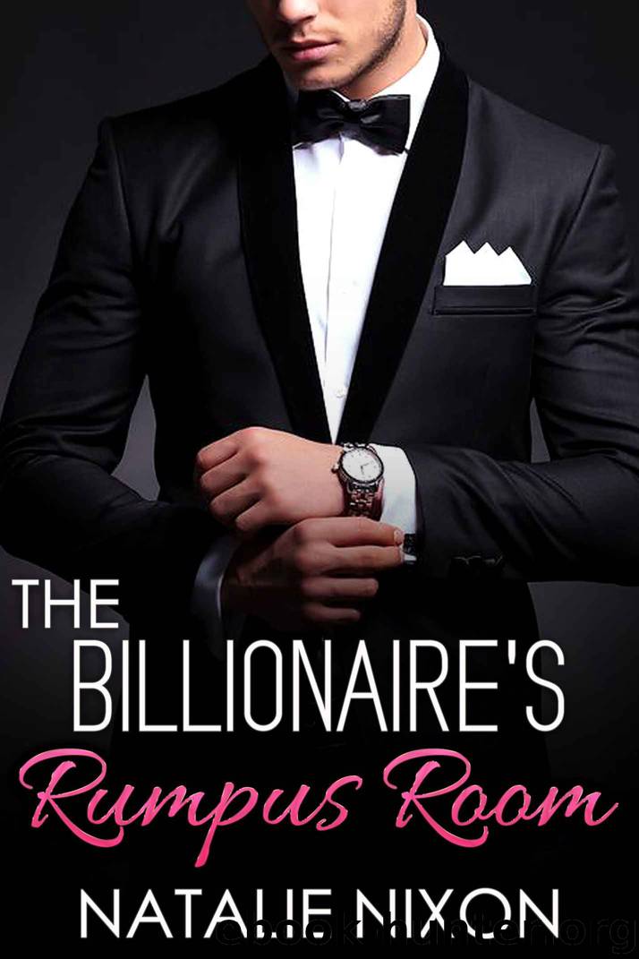 The Billionaire's Rumpus Room by Natalie Nixon