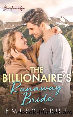The Billionaire's Runaway Bride (Breckenridge Book 1) by Emery Cruz