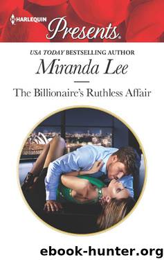 The Billionaire's Ruthless Affair (Rich, Ruthless and Renowned) by Miranda Lee