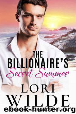 The Billionaire's Secret Summer: (An Enemies to Lovers Standalone Romance) by Lori Wilde
