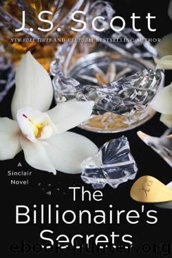 The Billionaire's Secrets (The Sinclairs Book 6) by J. S. Scott
