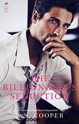 The Billionaire's Seduction by Cooper J. S