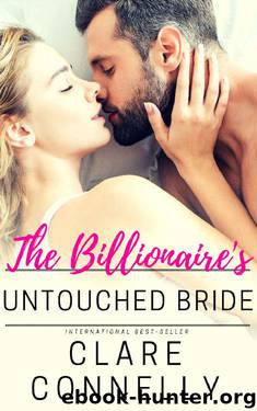 The Billionaire's Untouched Bride (Evermore Book 6) by Clare Connelly