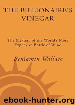 The Billionaire's Vinegar by Benjamin Wallace
