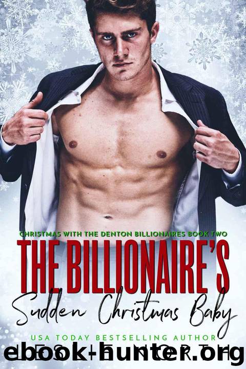 The Billionaire’s Sudden Christmas Baby (Christmas With the Denton Billionaires Book 2) by North Leslie