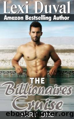 The Billionaires Cruise (Book One) by Lexi Duval