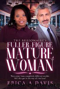 The Billionaires Fuller Figure Mature Woman (BWWM Romance Book 1) by Erica A Davis & BWWM Club