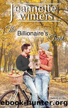 The Billionaires Treat: Betting On You Series Novella: Book 7 by Jeannette Winters