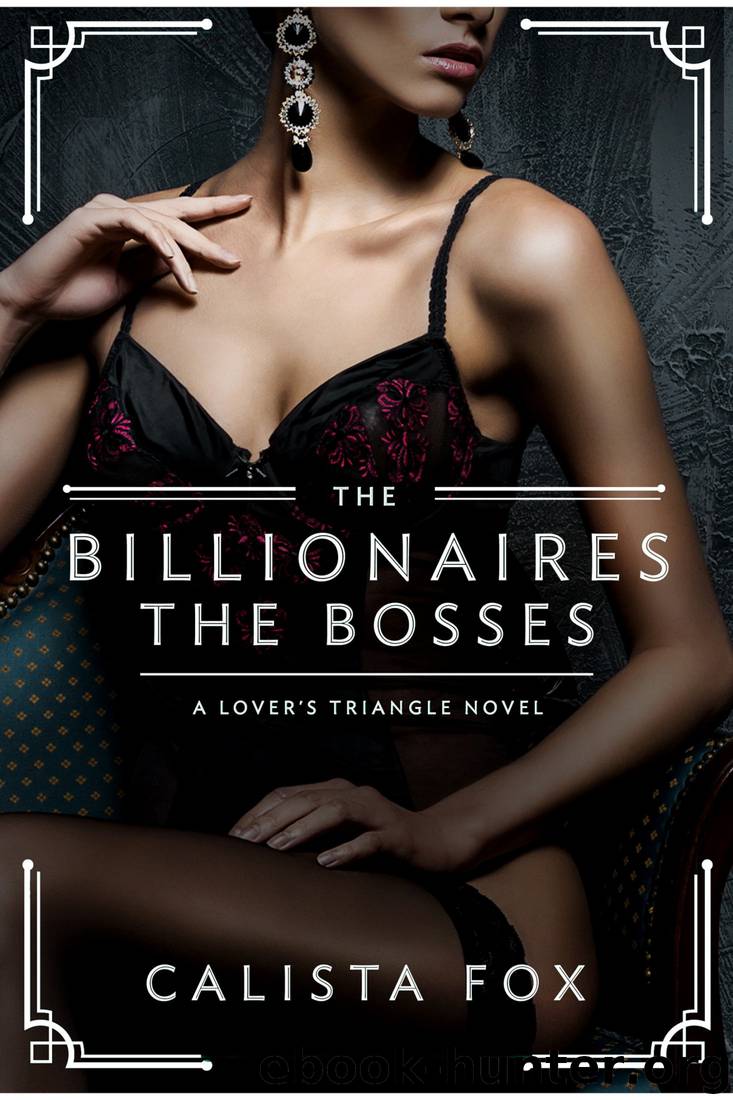 The Billionaires: The Bosses by Calista Fox