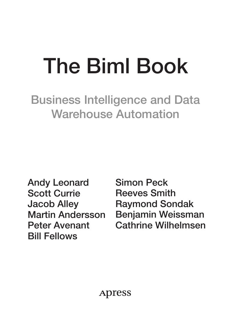 The Biml Book. Business Intelligence and Data Warehouse Automation by coll