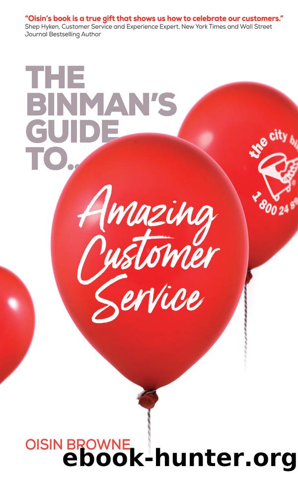 The Binman's Guide to Amazing Customer Service: Top customer words, service concepts & interviews to help create a sales focused customer-centric environment that provides amazing customer service. by Browne Oisin
