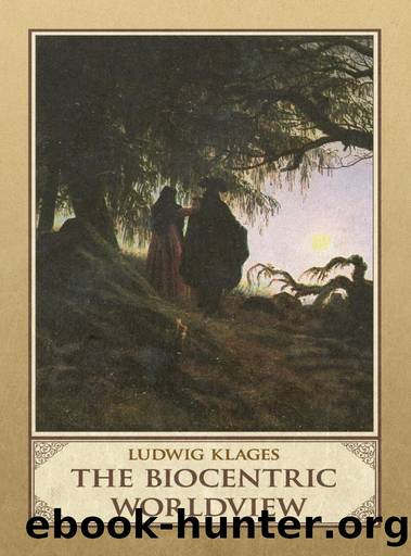 The Biocentric Worldview by Ludwig Klages