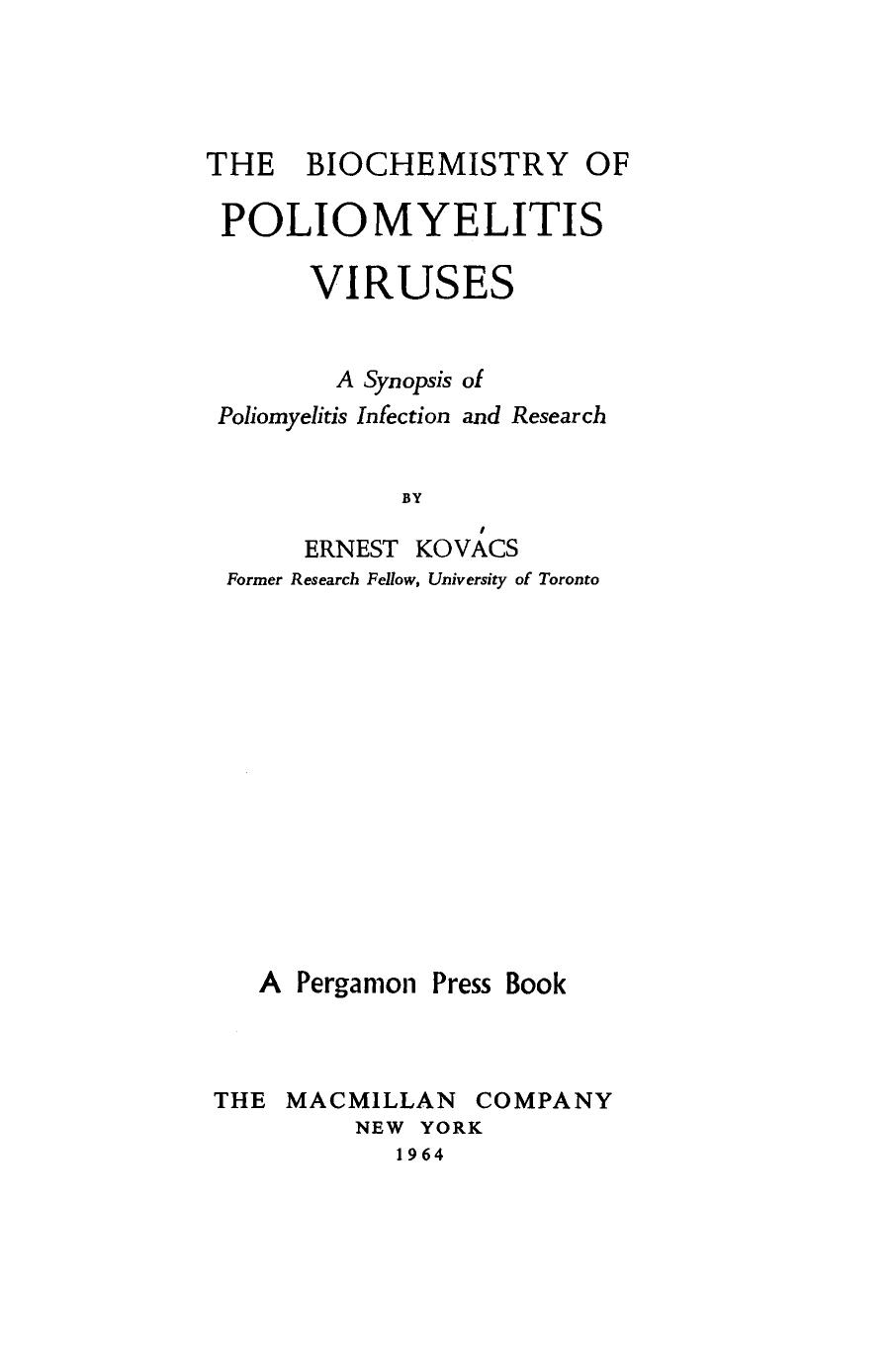 The Biochemistry of Poliomyelitis Viruses. A Synopsis of Poliomyelitis Infection and Research by Ernest Kovács P. Alexander and Z. M. Bacq (Auth.)