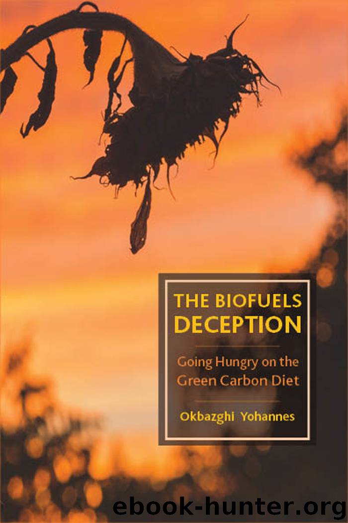 The Biofuels Deception by Okbazghi Yohannes