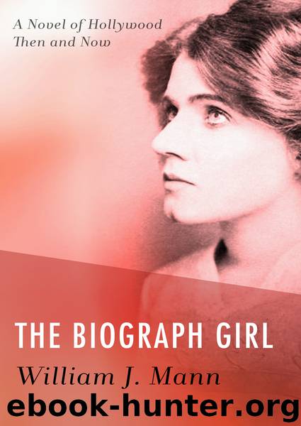 The Biograph Girl by William J Mann
