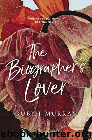 The Biographer's Lover by Ruby J Murray