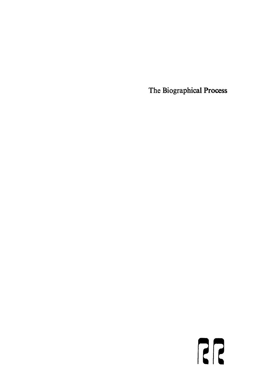The Biographical Process: Studies in the History and Psychology of Religion by Frank E. Reynolds (editor) Donald Capps (editor)