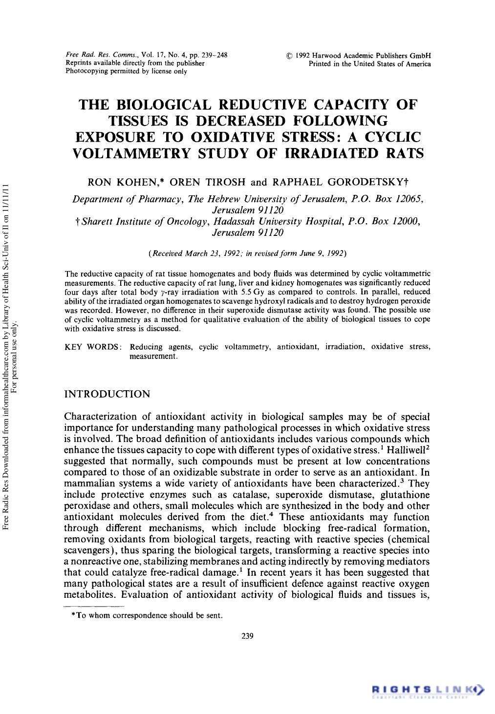The Biological Reductive Capacity of Tissues is Decreased Following Exposure to Oxidative Stress: A Cyclic Voltammetry Study of Irradiated Rats by Ron Kohen1 Oren Tirosh1 & Raphael Gorodetsky2