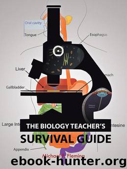 The Biology Teacher's Survival Guide by Michael F. Fleming