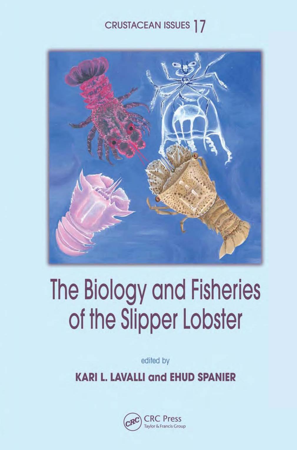 The Biology and Fisheries of the Slipper Lobster (Crustacean Issues) by Kari L. Lavalli Ehud Spanier