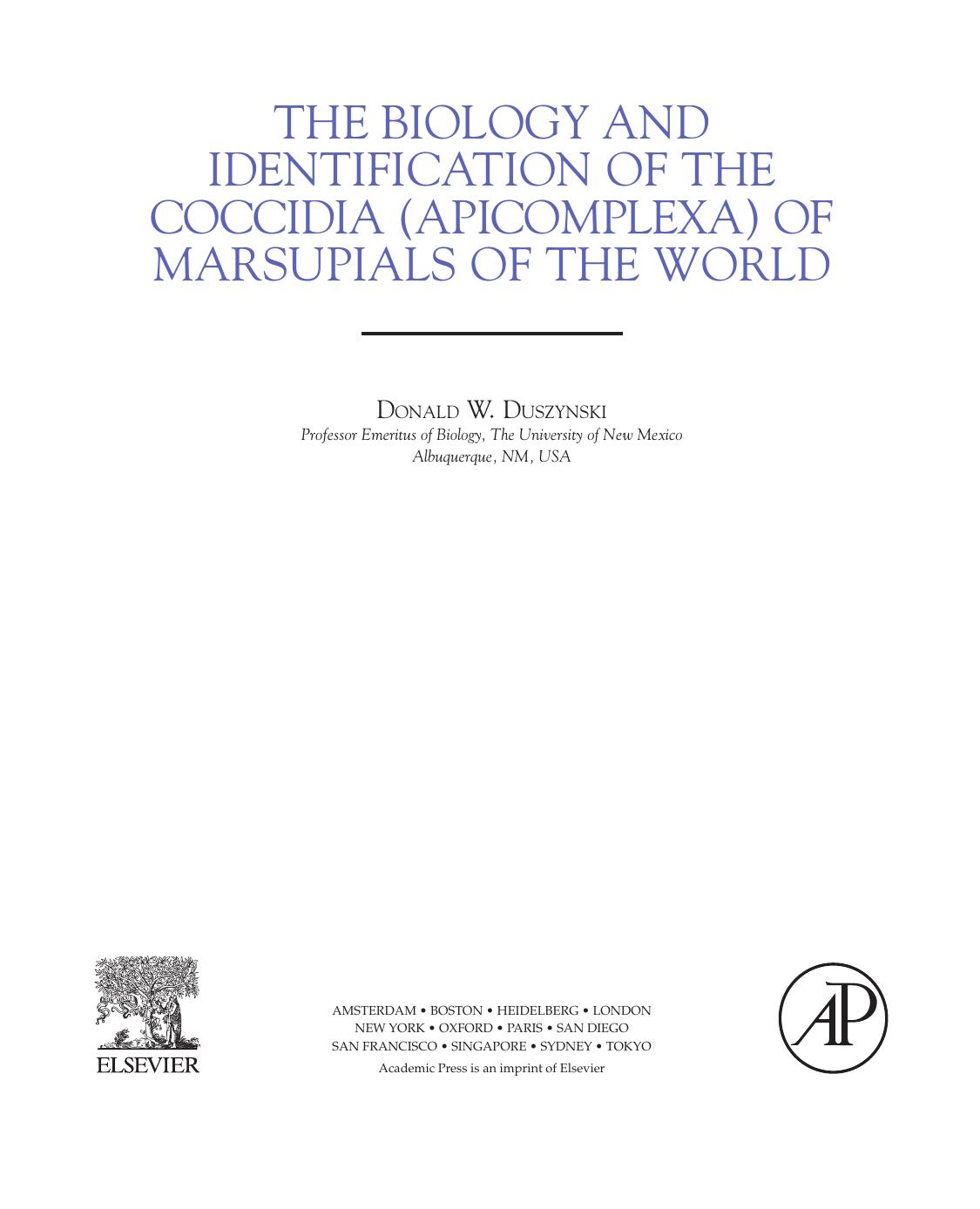 The Biology and Identification of the Coccidia (Apicomplexa) of Marsupials of the World by Duszynski Donald Walter