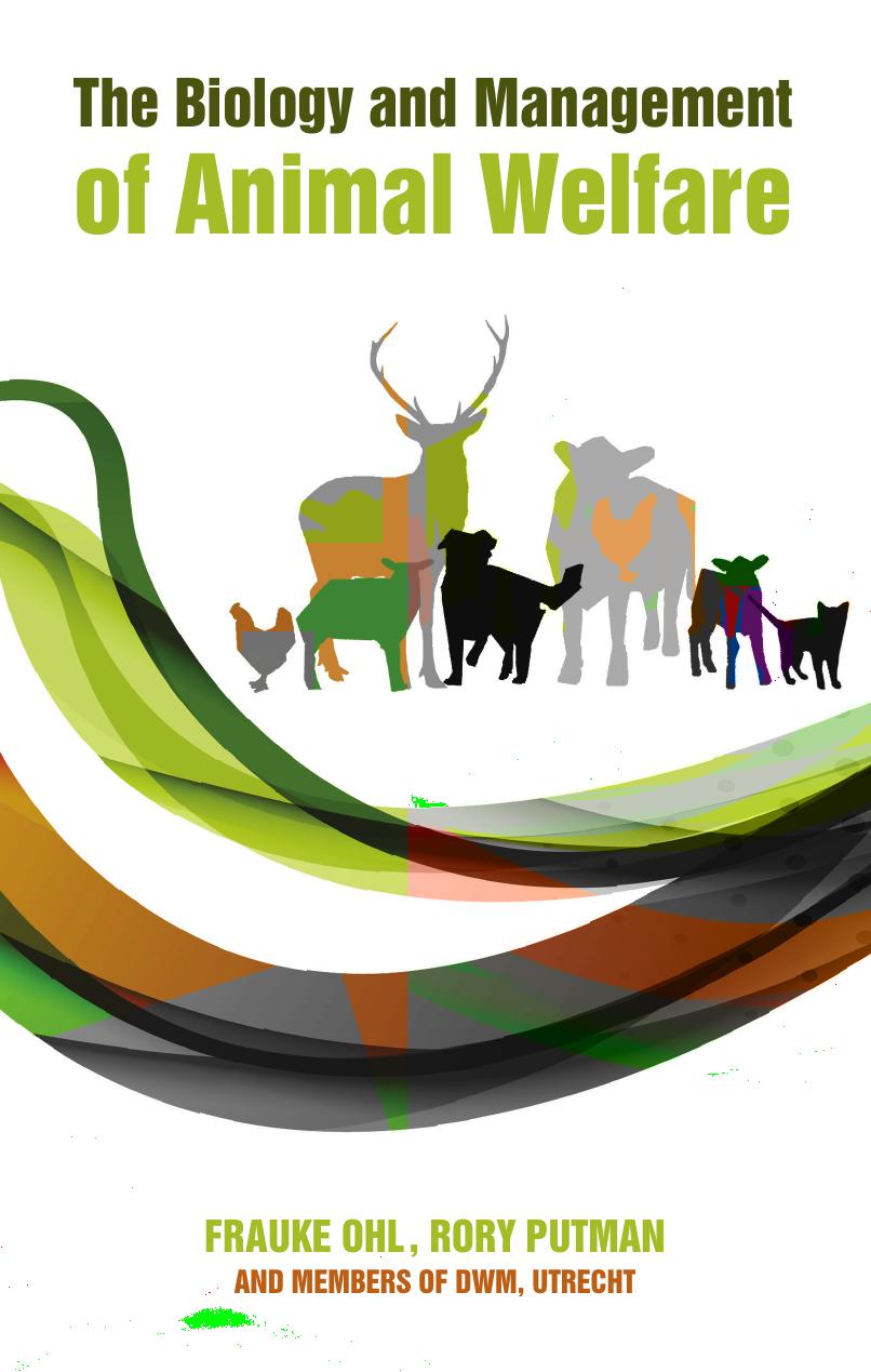 The Biology and Management of Animal Welfare by Rory Putman