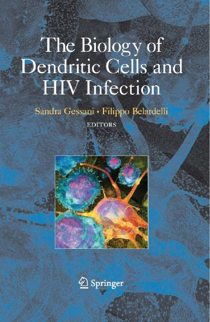 The Biology of Dendritic Cells and HIV Infection by S. Gessani F. Belardelli (Springer 2007) WW