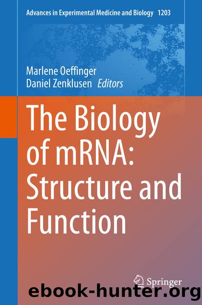 The Biology of mRNA: Structure and Function by Unknown