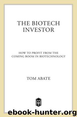 The Biotech Investor by Tom Abate