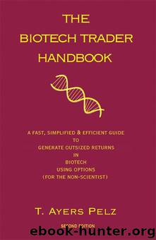 The Biotech Trader Handbook by Pelz Tony