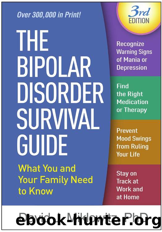 The Bipolar Disorder Survival Guide: What You and Your Family Need to Know, Third Edition by David J. Miklowitz