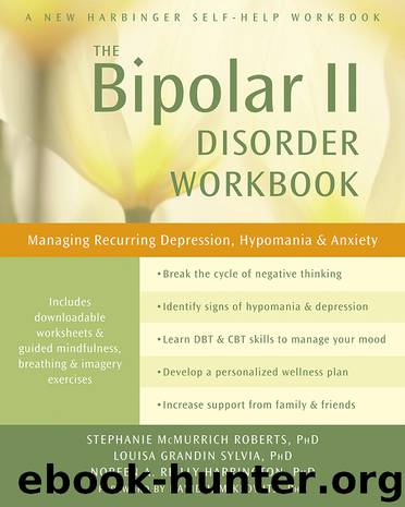 The Bipolar II Disorder Workbook (A New Harbinger Self-Help Workbook) by Roberts PhD Stephanie McMurrich