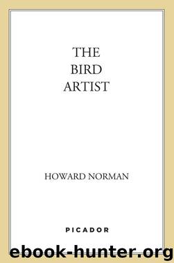The Bird Artist by Howard Norman