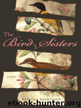 The Bird Sisters: A Novel by Rebecca Rasmussen