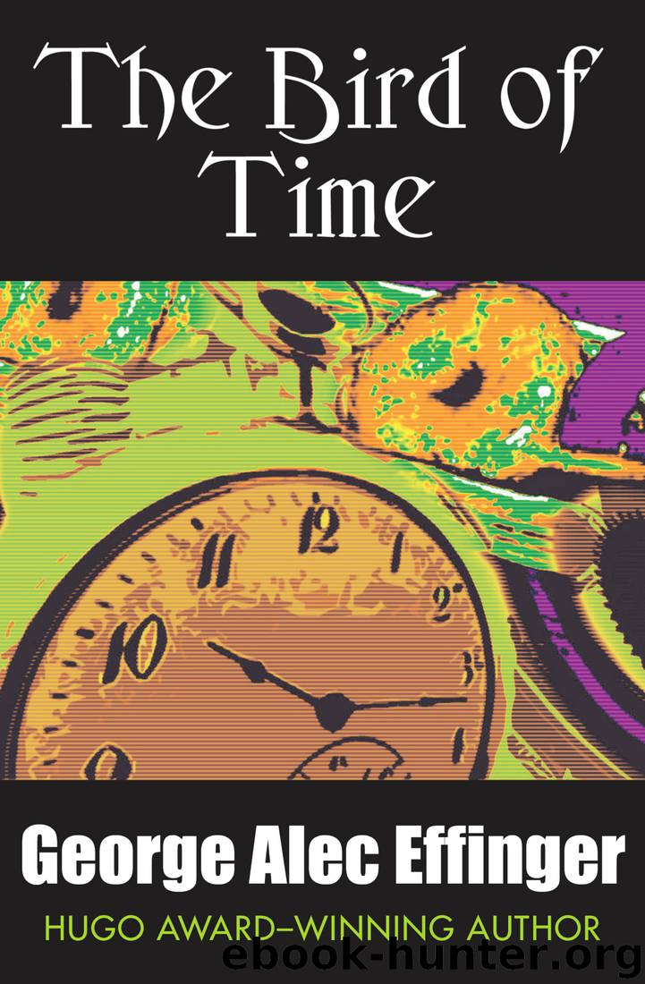 The Bird of Time by George Alec Effinger