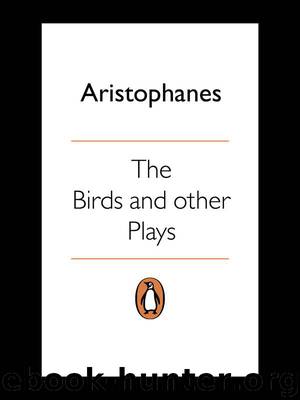 The Birds and Other Plays (Penguin Classics) by Aristophanes