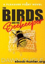 The Birds and the Beekeeper by Dawn Dugle