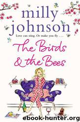 The Birds and the Bees by Milly Johnson