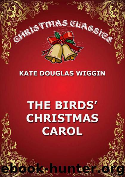 The Birds' Christmas Carol by Kate Douglas Wiggin
