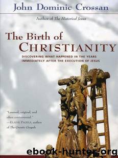 The Birth of Christianity by John Dominic Crossan