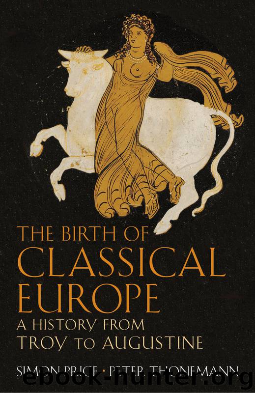 The Birth of Classical Europe by Simon Price
