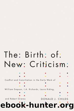 The Birth of New Criticism by Childs Donald J.;