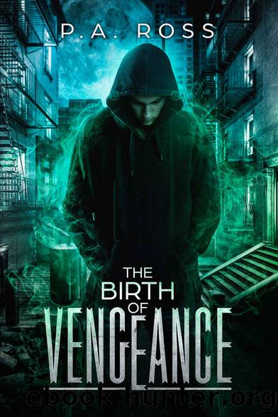 The Birth of Vengeance: Vampire Formula Series Book 1 by P.A. Ross