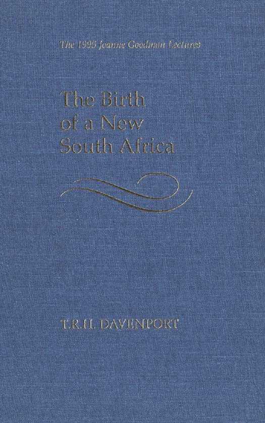 The Birth of a New South Africa by T. R. H. Davenport