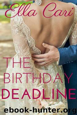 The Birthday Deadline (Billionaire Brides) by Cari Ella