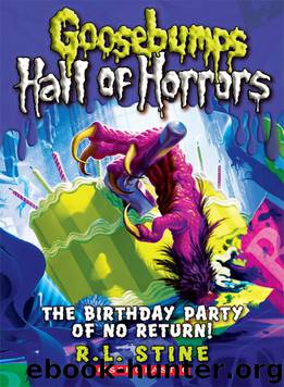 The Birthday Party of No Return! by R. L. Stine