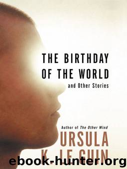 The Birthday of the World and Other Stories by Ursula K. Le Guin