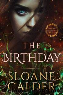 The Birthday: A Natura Elementals Novella by Sloane Calder