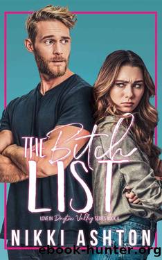 The Bitch List - Enemies to Lover Standalone (Love In Dayton Valley Book 4) by Nikki Ashton