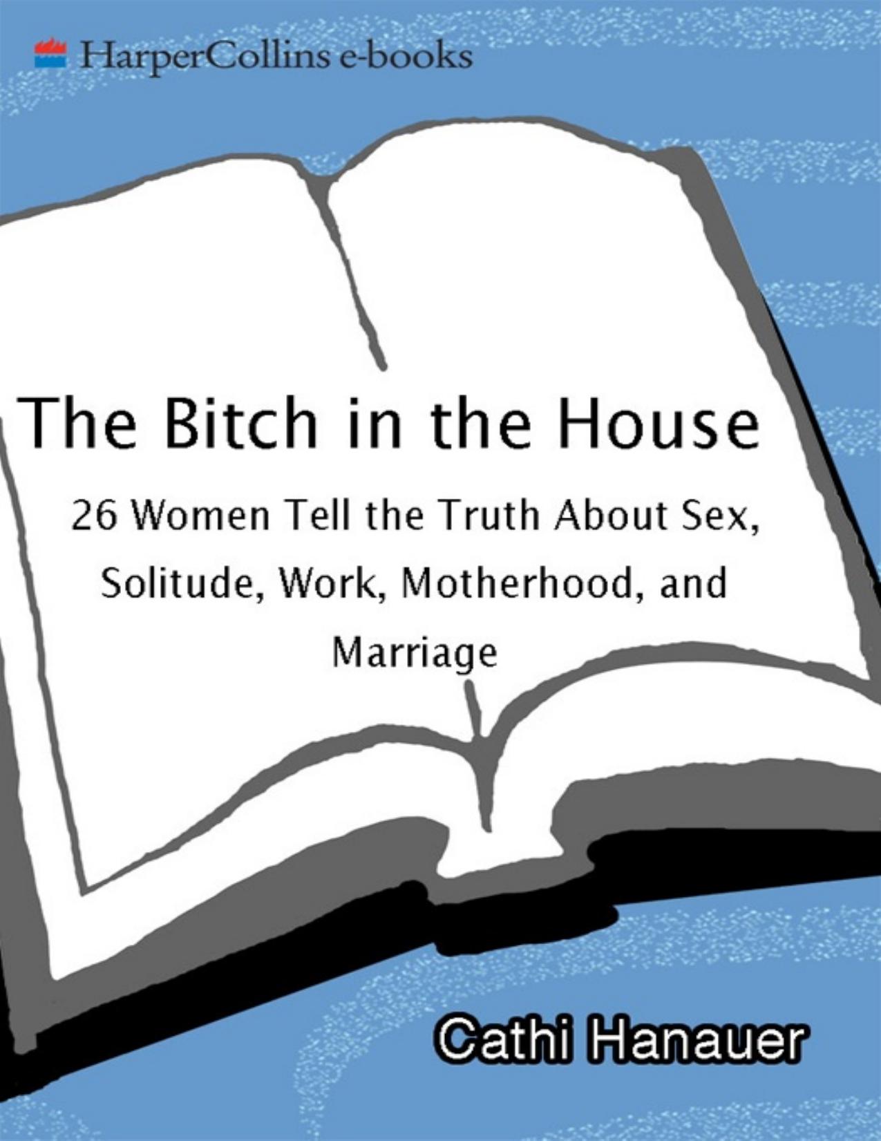 The Bitch in the House by Cathi Hanauer